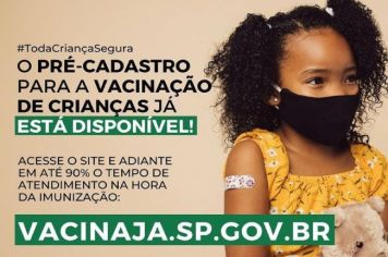 LIBERADO PRÉ-CADASTRO PARA VACINAS EM CRIANÇAS