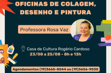OFICINAS DE COLAGEM, DESENHO E PINTURA NA CASA DE CULTURA “ROGÉRIO CARDOSO”