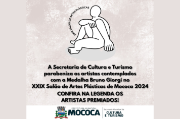 CONFIRA OS PREMIADOS DO XXIX SALÃO DE ARTES PLÁSTICAS DE MOCOCA 2024!