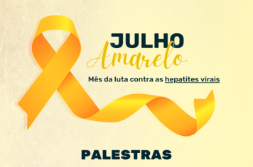 JULHO AMARELO: MÊS DE COMBATE AS HEPATITES VIRAIS