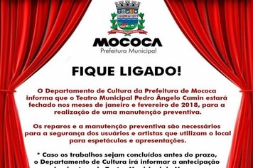 Fique ligado ✔️  O Teatro Municipal de Mococa estará fechado nos meses de janeiro e fevereiro de 2018, para a realização de uma manutenção preventiva.
