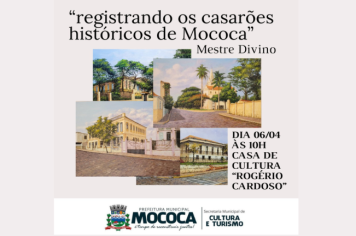 REGISTRANDO OS CASARÕES HISTÓRICOS DE MOCOCA - MESTRE DIVINO