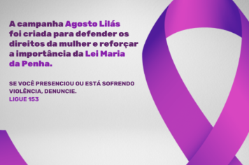 AGOSTO LILÁS: MÊS DE COMBATE A VIOLÊNCIA DOMÉSTICA