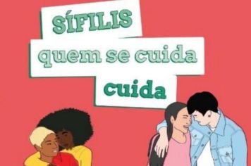 SÍFILIS, QUEM SE CUIDA, CUIDA! - CAMPANHA DO DEPARTAMENTO DE SAÚDE