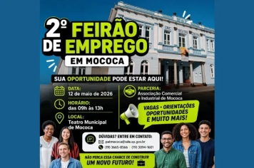VEM AÍ O 2º FEIRÃO DE EMPREGO EM MOCOCA!
