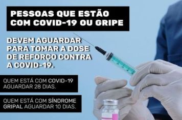 PESSOAS COM COVID OU GRIPE DEVEM AGUARDAR PARA TOMAR A DOSE DE REFORÇO CONTRA A COVID.