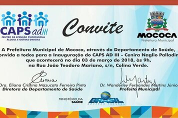 A Prefeitura Municipal de Mococa convida a todos para a inauguração do CAPS AD III - Cenira Naglio Palladini que acontecerá no dia 03 de março de 2018, às 9h, na Rua João Teodoro Mariano, s/n, no bairro Colina Verde.