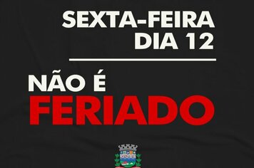 >> ATENÇÃO! SEXTA-FEIRA, DIA 12, COMÉRCIO PODERÁ FUNCIONAR NORMALMENTE.