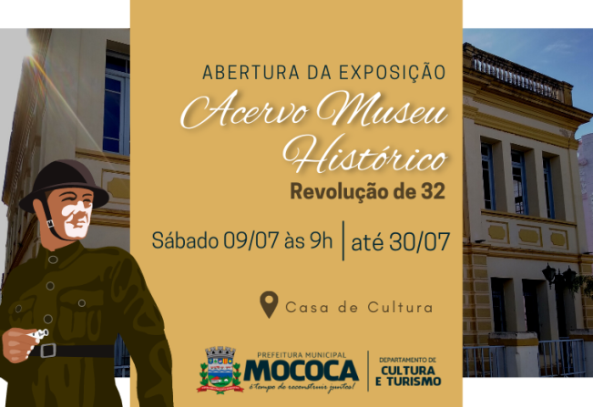 ABERTURA DA EXPOSIÇÃO DO ACERVO DO MUSEU HISTÓRICO - REVOLUÇÃO DE 32, NESTE SÁBADO