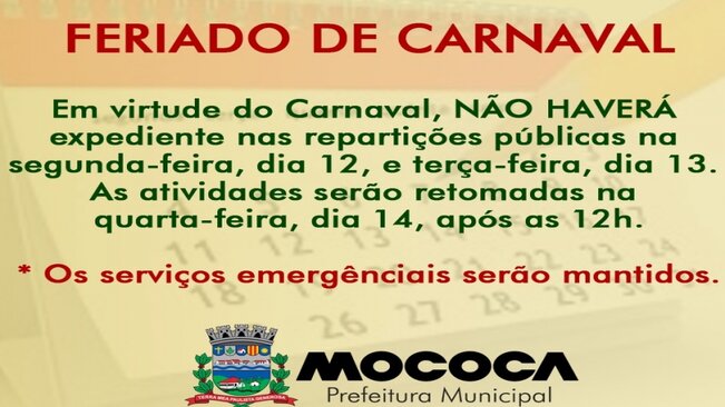 COMUNICADO >>> Em virtude do carnaval, não haverá expediente nas repartições públicas municipais na segunda, dia 12, e terça, dia 13. As atividades serão retomadas na quarta, dia 14, após as 12h.