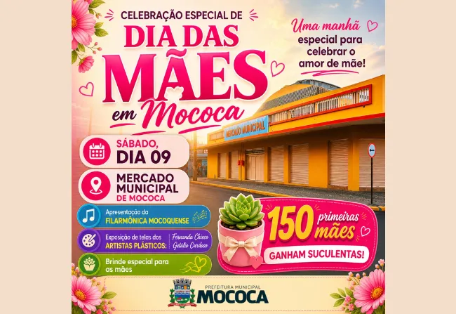CELEBRAÇÃO ESPECIAL DE DIA DAS MÃES EM MOCOCA