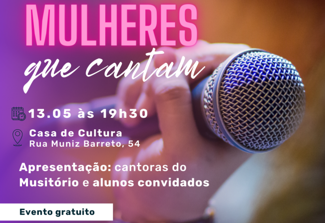 APRESENTAÇÃO: MULHERES QUE CANTAM 
