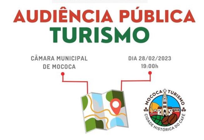 AUDIÊNCIA PÚBLICA PARA GERAÇÃO DE RENDA E FOMENTAÇÃO DO TURISMO NA CIDADE MOCOCA 