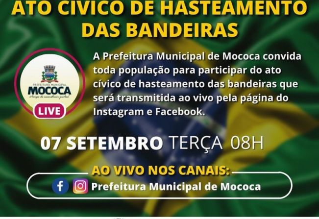  REFEITURA MUNICIPAL DE MOCOCA CELEBRARÁ O SETE DE SETEMBRO COM HASTEAMENTO DE BANDEIRA