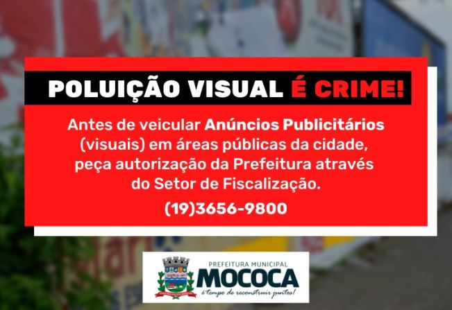 PREFEITURA ALERTA SOBRE A POLUIÇÃO VISUAL EM MOCOCA